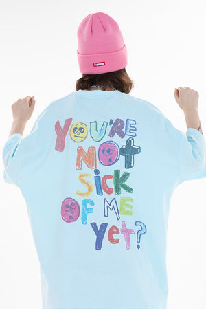 'Sick of me' T shirt