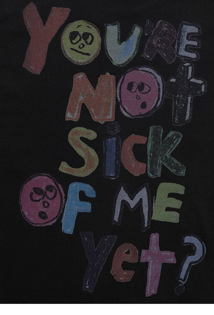 'Sick of me' T shirt-T-Shirts-MAUV STUDIO-STREETWEAR-Y2K-CLOTHING
